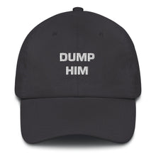 Load image into Gallery viewer, Dump Him Dad Hat