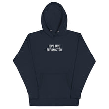 Load image into Gallery viewer, Tops Have Feelings Too Hoodie