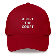 Load image into Gallery viewer, Abort The Court Dad Hat