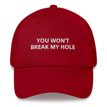 Load image into Gallery viewer, You Won’t Break My Hole Dad Hat