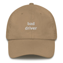 Load image into Gallery viewer, Bad Driver Dad Hat - The Gay Bar Shop