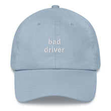 Load image into Gallery viewer, Bad Driver Dad Hat - The Gay Bar Shop