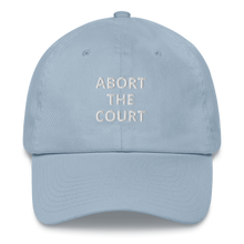 Load image into Gallery viewer, Abort The Court Dad Hat