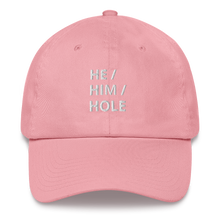 Load image into Gallery viewer, He Him Hole Dad Hat