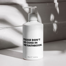 Load image into Gallery viewer, Please Don't Do Coke In The Bathroom Hand Soap