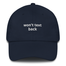 Load image into Gallery viewer, Won't Text Back Dad hat - The Gay Bar Shop