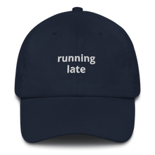 Load image into Gallery viewer, Running Late Dad Hat - The Gay Bar Shop