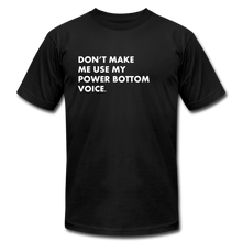 Load image into Gallery viewer, Don't Make Me Use Tee - The Gay Bar Shop