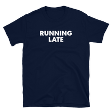 Load image into Gallery viewer, Running Late Tee