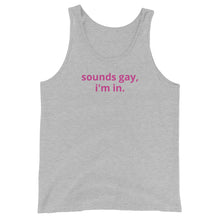 Load image into Gallery viewer, Sounds Gay, I'm In Tank - The Gay Bar Shop