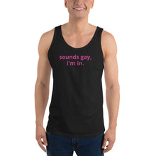 Load image into Gallery viewer, Sounds Gay, I'm In Tank - The Gay Bar Shop