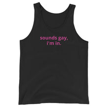 Load image into Gallery viewer, Sounds Gay, I'm In Tank - The Gay Bar Shop