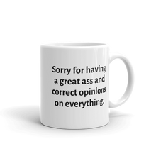 Load image into Gallery viewer, Sorry For Having A Great Ass Mug