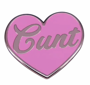 Cunt Heart Pin