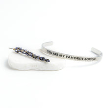 Load image into Gallery viewer, You Are My Favorite Bottom Bracelet
