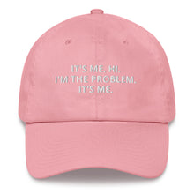 Load image into Gallery viewer, I&#39;m The Problem Dad Hat
