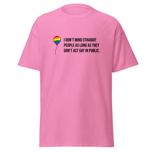 Load image into Gallery viewer, I Don&#39;t Mind Straight People Tee
