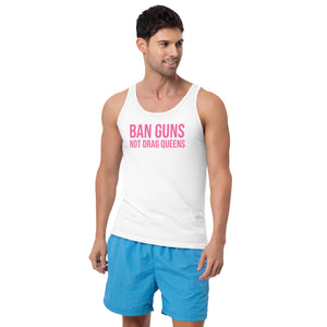 Ban Guns Not Drag Queens Tank