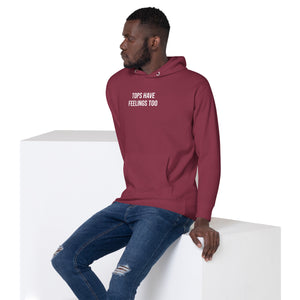 Tops Have Feelings Too Hoodie