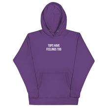 Load image into Gallery viewer, Tops Have Feelings Too Hoodie
