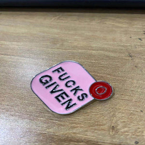 0 F**ks Given Pin