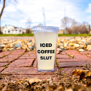Iced Coffee Slut Tumbler
