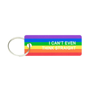 I Can't Even Think Straight Keychain - The Gay Bar Shop