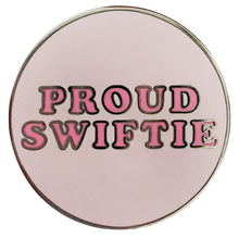 Load image into Gallery viewer, Proud Swifty Pin
