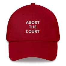 Load image into Gallery viewer, Abort The Court Dad Hat
