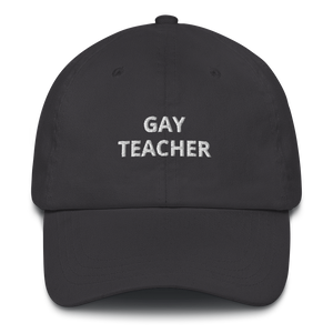 Gay Teacher Dad Hat - The Gay Bar Shop
