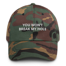 Load image into Gallery viewer, You Won’t Break My Hole Dad Hat
