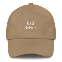 Load image into Gallery viewer, Bad Driver Dad Hat - The Gay Bar Shop
