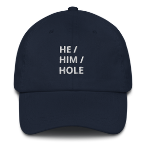 He Him Hole Dad Hat