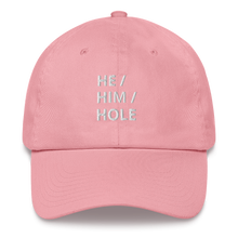 Load image into Gallery viewer, He Him Hole Dad Hat
