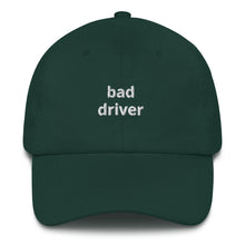 Load image into Gallery viewer, Bad Driver Dad Hat - The Gay Bar Shop
