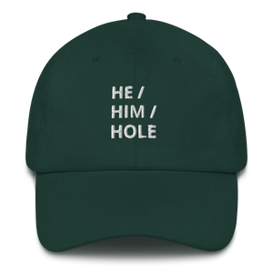 He Him Hole Dad Hat