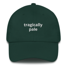 Load image into Gallery viewer, Tragically Pale Dad Hat
