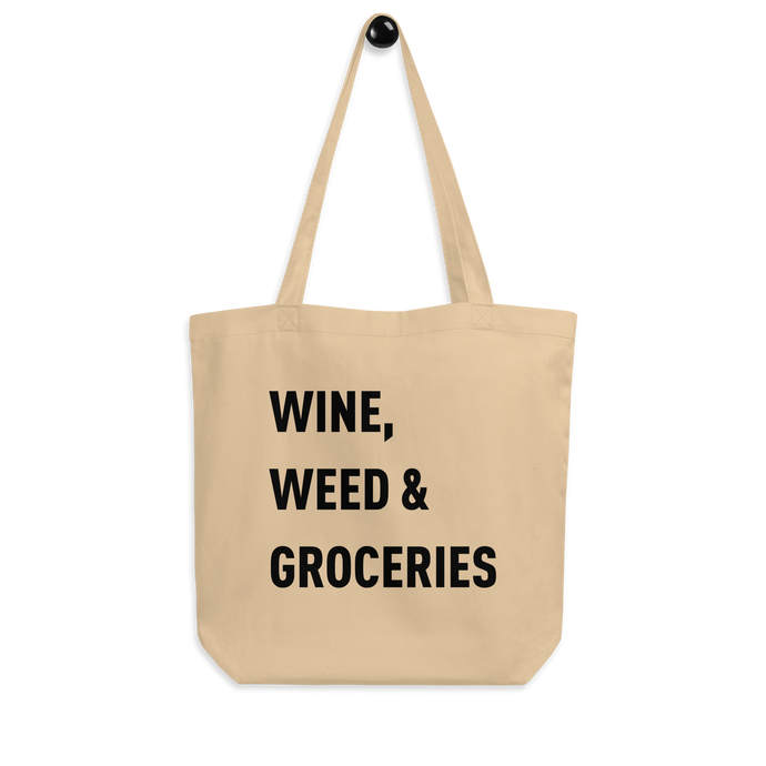 Wine, Weed & Groceries Tote