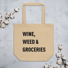 Load image into Gallery viewer, Wine, Weed &amp; Groceries Tote
