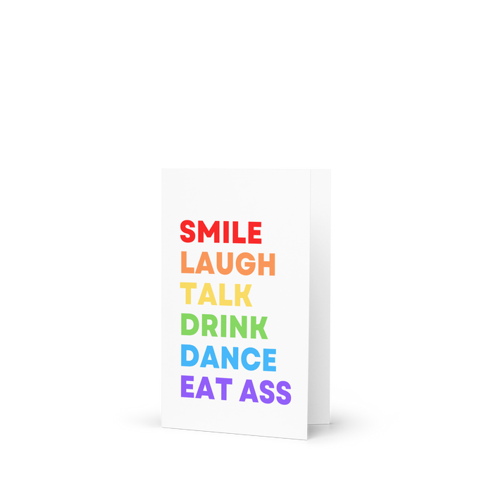 Smile Laugh Talk Drink Dance Eat Ass Card