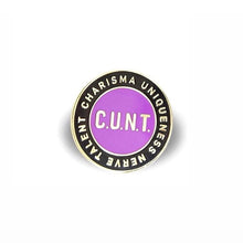 Load image into Gallery viewer, C.U.N.T. Pin - The Gay Bar Shop
