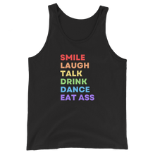 Load image into Gallery viewer, Smile Laugh Talk Drink Dance Eat Ass Tank
