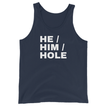 Load image into Gallery viewer, He Him Hole Tank
