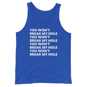 You Won’t Break My Hole Tank