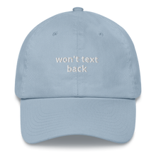 Load image into Gallery viewer, Won&#39;t Text Back Dad hat - The Gay Bar Shop
