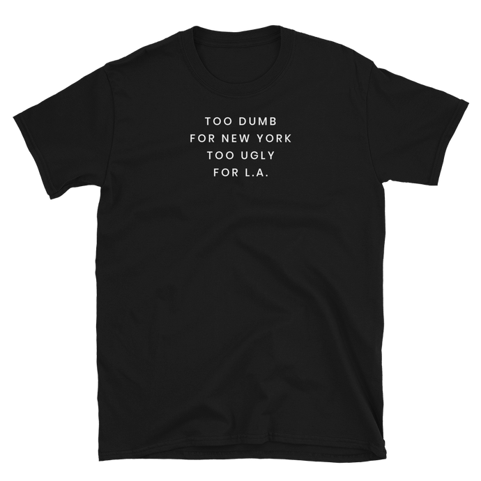 Too Dumb For NY Tee - The Gay Bar Shop