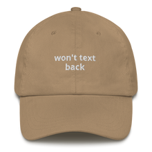 Load image into Gallery viewer, Won&#39;t Text Back Dad hat - The Gay Bar Shop
