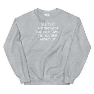 Bad Eyebrows Sweatshirt - The Gay Bar Shop
