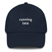 Load image into Gallery viewer, Running Late Dad Hat - The Gay Bar Shop
