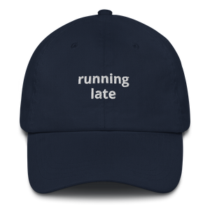 Running Late Dad Hat - The Gay Bar Shop